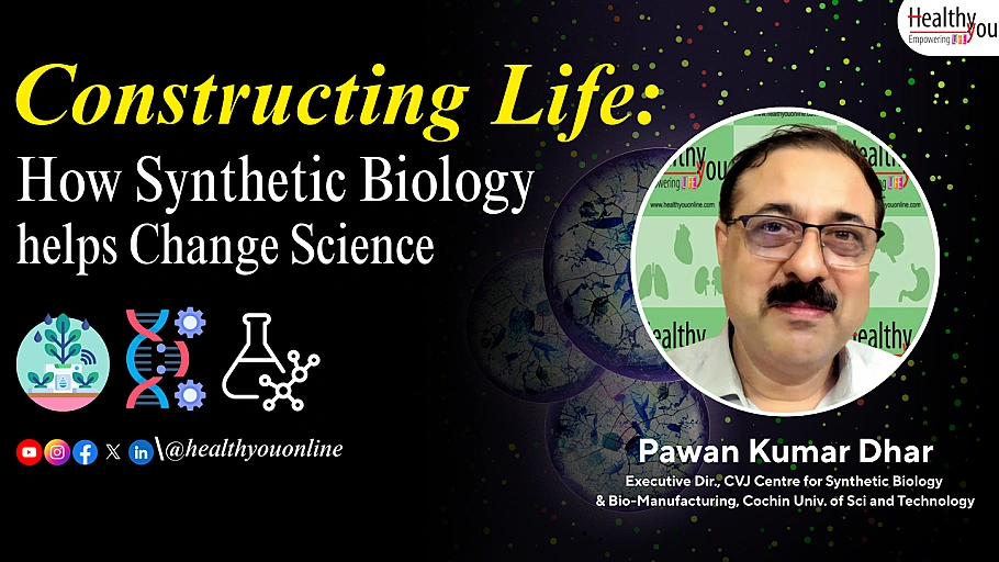 Synthetic biology is all set to redefine the future of life science: Prof. Pawan Kumar Dhar