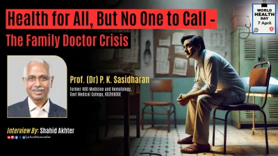 Health for All, But No One to Call – The Family Doctor Crisis #worldhealthday